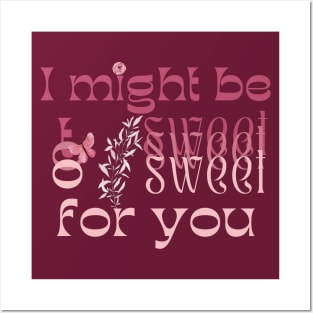 I might be too sweet for you - Pink Posters and Art